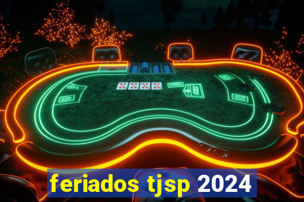 feriados tjsp 2024